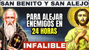 Oración Infalible a San Benito y San Alejo para Neutralizar al Enemigo Inmediatamente