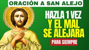 El Manto de Invisibilidad: Oración a San Alejo para Alejar Todo Mal, Enemigo y Peligro