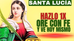 Oración Milagrosa a Santa Lucía para Bendecir y Curar tu Visión Enferma